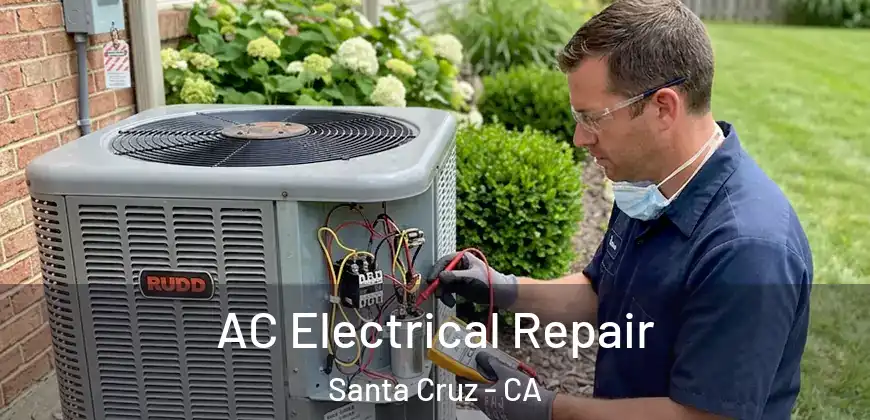  AC Electrical Repair Santa Cruz - CA