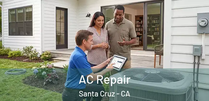  AC Repair Santa Cruz - CA